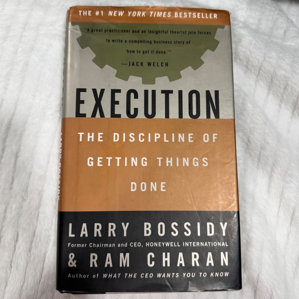 Execution The Discipline of Getting Things Done Larry Bossidy Hardcover Book